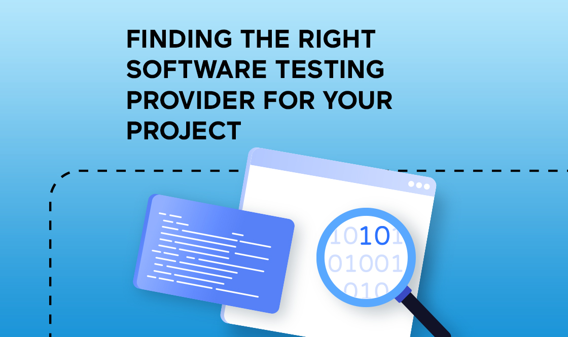 HOW TO CHOOSE A SOFTWARE TESTING SERVICES COMPANY