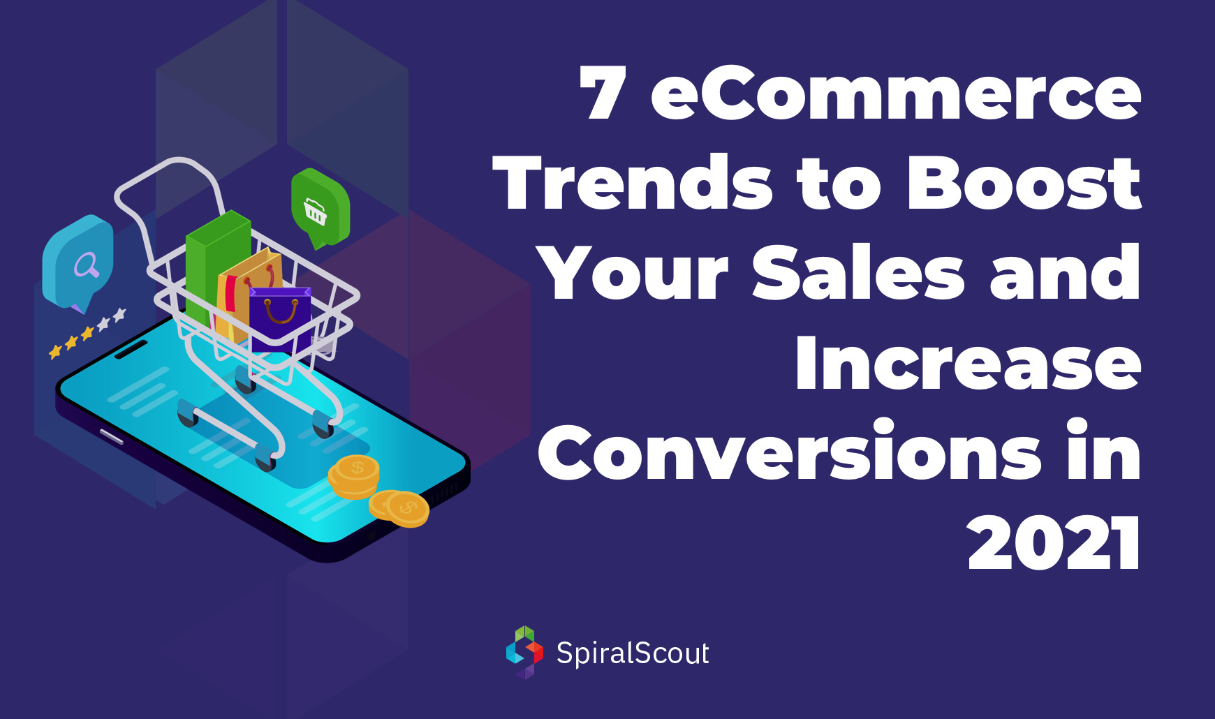 7 eCommerce Trends to boost your sales and increase conversions in 2021