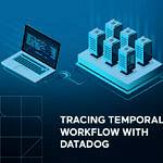 Tracing Temporal workflow with Datadog