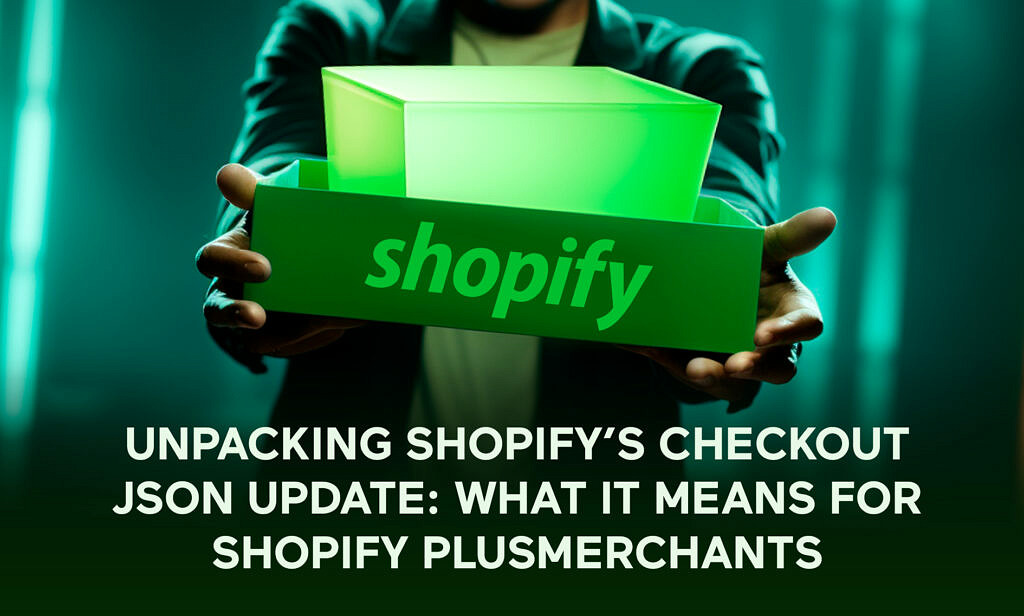 Checkout JSON for Shopify Plus