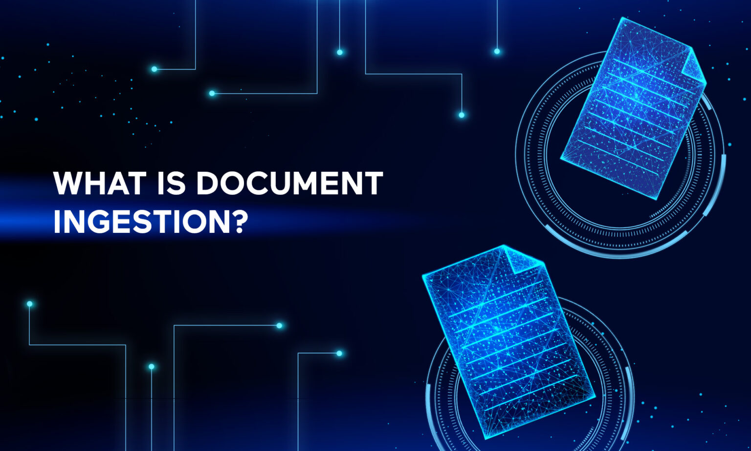 Ultimate Guide to AI Document Ingestion & Processing